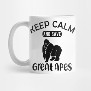 Great Ape - Keep calm and save great apes Mug